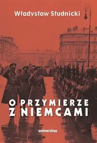 O przymierze z Niemcami - Władysław Studnicki