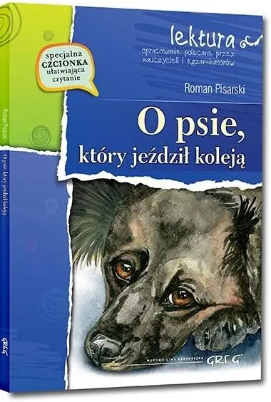 O psie, który jeździł koleją z oprac. GREG - Roman Pisarski