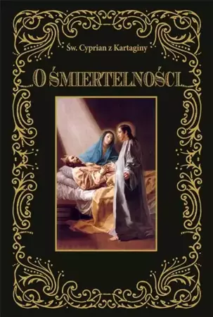 O śmiertelności - Św. Cyprian z Kartaginy