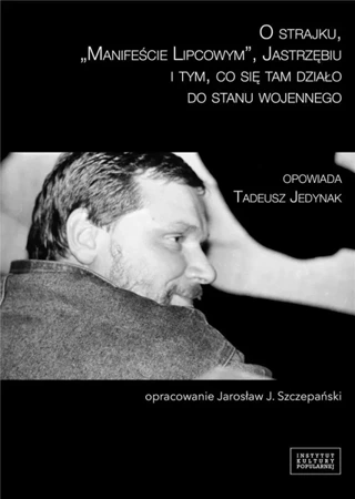 O strajku, Manifeście Lipcowym - Jarosław J. Szczepański