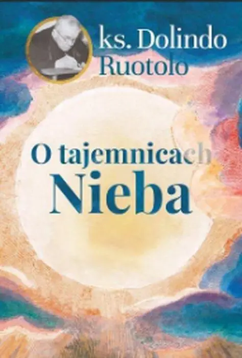 O tajemnicach Nieba - Dolindo Ruotolo