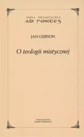 O teologii mistycznej - Jan Gerson