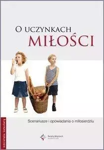 O uczynkach miłości - praca zbiorowa