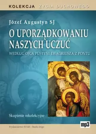 O uporządkowaniu naszych uczuć audiobook - Józef Augustyn SJ