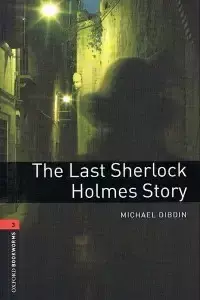 OBL 3E 3 Last Sherlock Holmes Story - Michael Dibdin, Rosalie Kerr