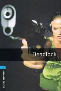 OBL 3E 5 Deadlock (lektura,trzecia edycja,3rd/third edition) - Sara Paretsky, Rowena Akinyemi