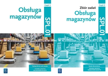 OBSŁUGA MAGAZYNÓW PODRĘCZNIK + ZBIÓR ZADAŃ SPL.01 WSiP Część 2 LOGISTYK 23 - Grażyna Karpus