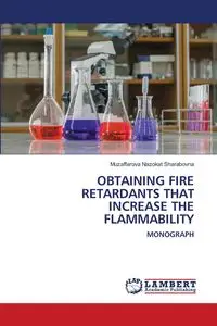 OBTAINING FIRE RETARDANTS THAT INCREASE THE FLAMMABILITY - Nazokat Sharabovna Muzaffarova