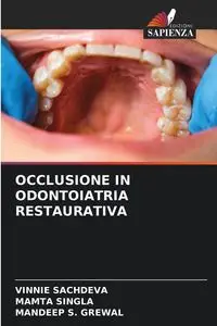 OCCLUSIONE IN ODONTOIATRIA RESTAURATIVA - Vinnie Sachdeva