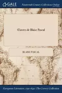 Œuvres de Blaise Pascal - Pascal Blaise