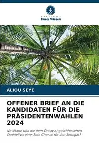 OFFENER BRIEF AN DIE KANDIDATEN FÜR DIE PRÄSIDENTENWAHLEN 2024 - SEYE ALIOU