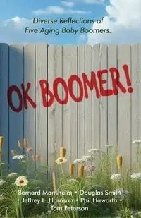 OK Boomer! - Bernard Mansheim