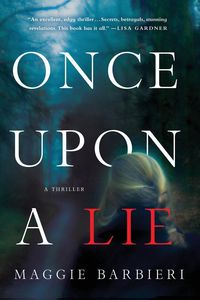 ONCE UPON A LIE - MAGGIE BARBIERI