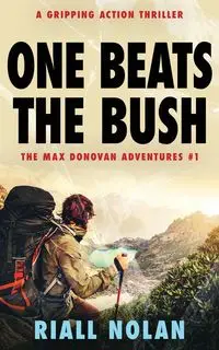 ONE BEATS THE BUSH - Nolan Riall