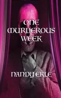 ONE MURDEROUS WEEK - Ekle Nandy