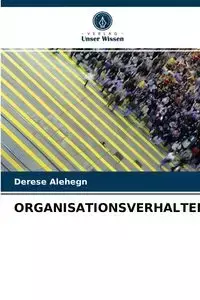 ORGANISATIONSVERHALTEN - Alehegn Derese