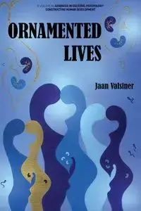 ORNAMENTED LIVES - Valsiner Jaan