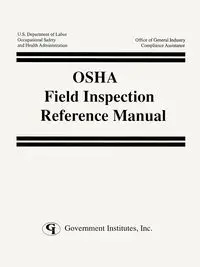 OSHA Field Inspection Reference Manual - Occupational Safety and Health Administr