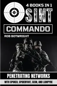 OSINT Commando - Rob Botwright