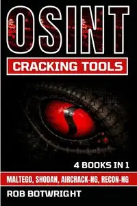 OSINT Cracking Tools - Rob Botwright