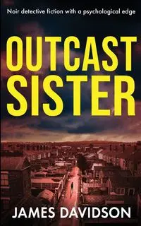 OUTCAST SISTER - James Davidson