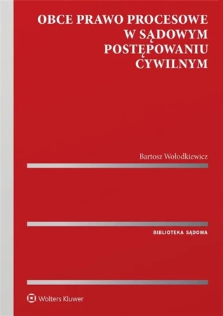 Obce prawo procesowe w sądowym postępowaniu... - Bartosz Wołodkiewicz