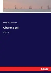 Oberon Spell - St. Eden Leonards