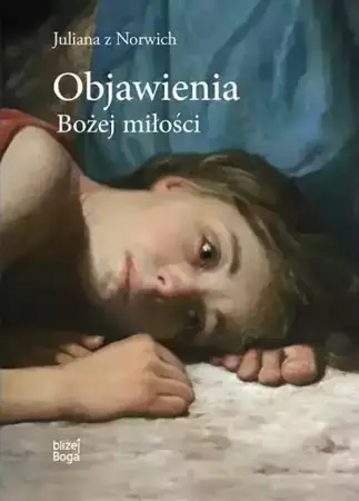 Objawienia Bożej miłości - Julianna z Norwich