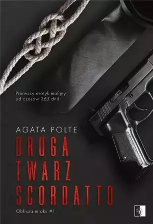 Oblicze mroku T.1 Druga twarz Scordatto - Agata Polte