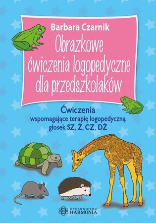 Obrazkowe ćw. log. dla przedszkolaków. Sz,ż,cz,dż - Barbara Czarnik