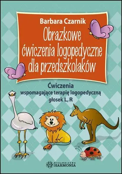 Obrazkowe ćwiczenia logopedyczne... L, R - Barbara Czarnik