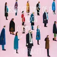 Observations of a London Commuter - David Fawcett