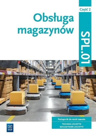 Obsługa magazynów Kwal. SPL.01. cz.2 - praca zbiorowa