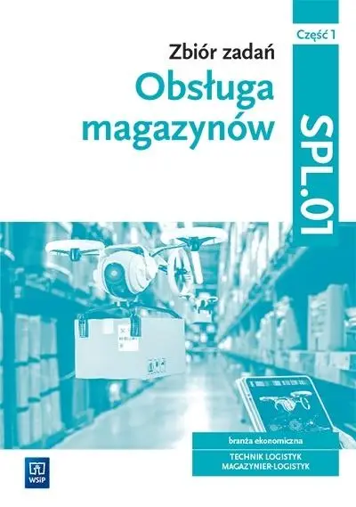 Obsługa magazynów. Zbiór zadań SPL.01 cz.1 WSiP - Grażyna Karpus