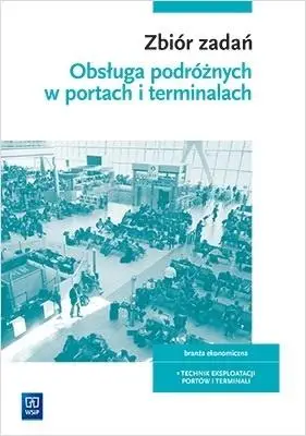 Obsługa podróżnych w portach i terminalach.Zb.zad. - Edyta Majkowska-Bartczak