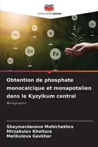 Obtention de phosphate monocalcique et monapotalien dans le Kyzylkum central - Mohichekhra Shaymardanova