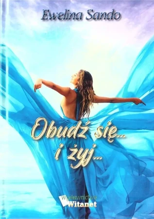 Obudź się... i żyj... - Ewelina Sando