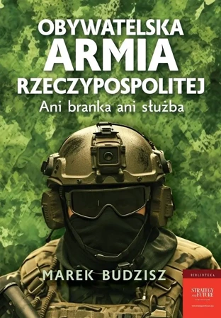 Obywatelska armia Rzeczypospolitej - Marek Budzisz