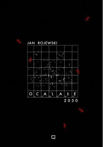 Ocalałe 2030 - Jan Rojewski