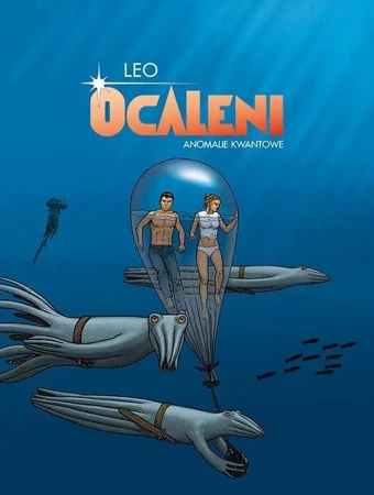 Ocaleni. Anomalie kwantowe - Leo, Leo, Wojciech Birek