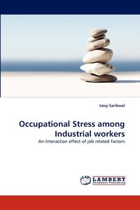 Occupational Stress Among Industrial Workers - Sarikwal Lovy