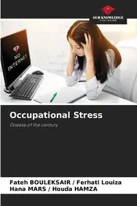 Occupational Stress - Ferhati Louiza Fateh BOULEKSAIR /