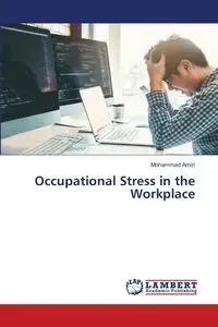 Occupational Stress in the Workplace - Mohammad Amiri