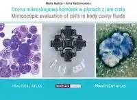 Ocena mikroskopowa komórek w płynach z jam ciała - M. Mantur, A. Radzimowska