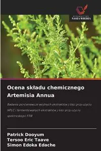 Ocena składu chemicznego Artemisia Annua - Patrick Dooyum