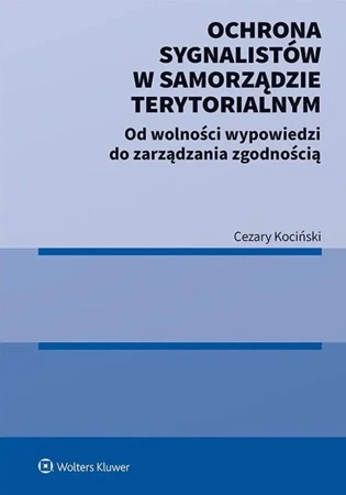 Ochrona sygnalistów w samorządzie terytorialnym - Cezary Kociński