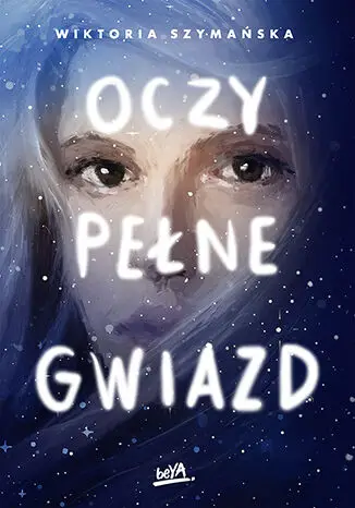 Oczy pełne gwiazd - Wiktoria Szymańska