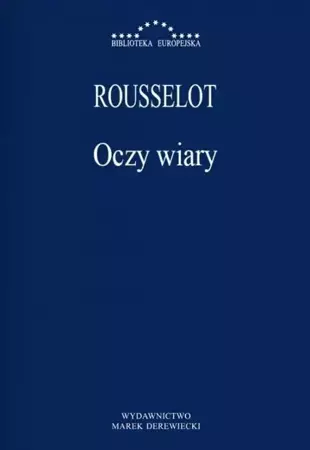 Oczy wiary - Pierre Rousselot