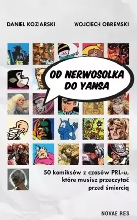 Od Nerwosolka do Yansa: 50 komiksów... - Daniel Koziarski, Wojciech Obremski