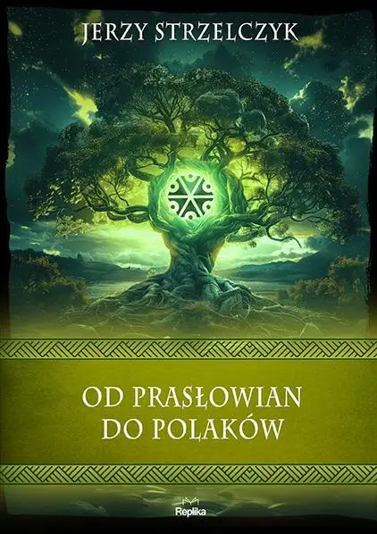 Od Prasłowian do Polaków - Jerzy Strzelczyk